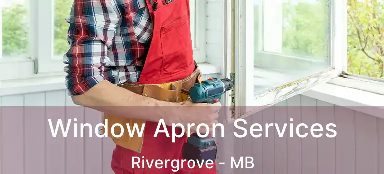  Window Apron Services Rivergrove - MB