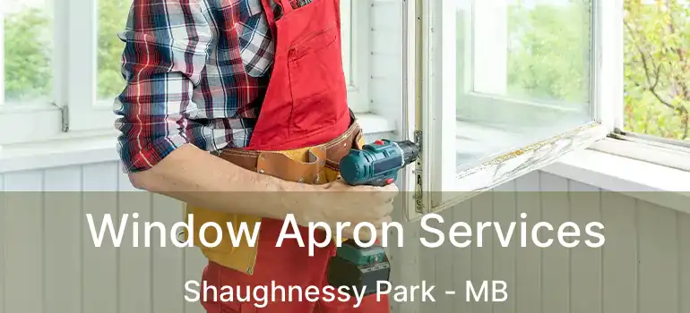  Window Apron Services Shaughnessy Park - MB