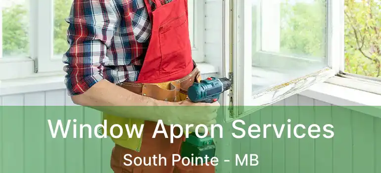  Window Apron Services South Pointe - MB