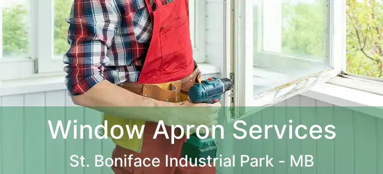  Window Apron Services St. Boniface Industrial Park - MB