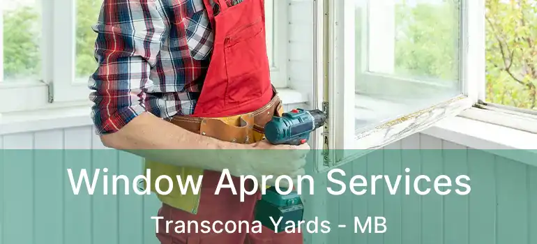  Window Apron Services Transcona Yards - MB