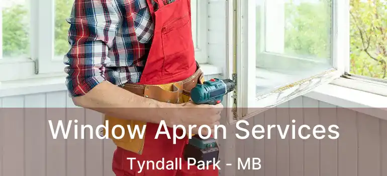  Window Apron Services Tyndall Park - MB