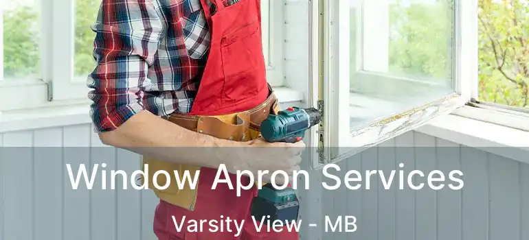  Window Apron Services Varsity View - MB