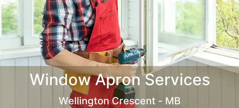  Window Apron Services Wellington Crescent - MB