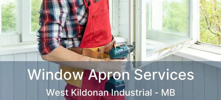  Window Apron Services West Kildonan Industrial - MB