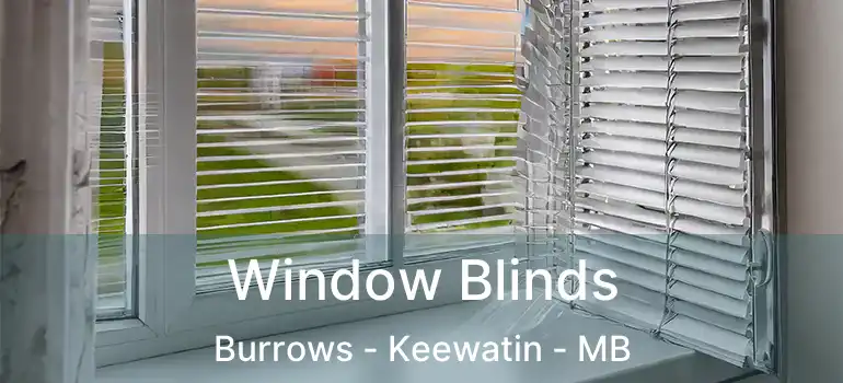 Window Blinds Burrows - Keewatin - MB