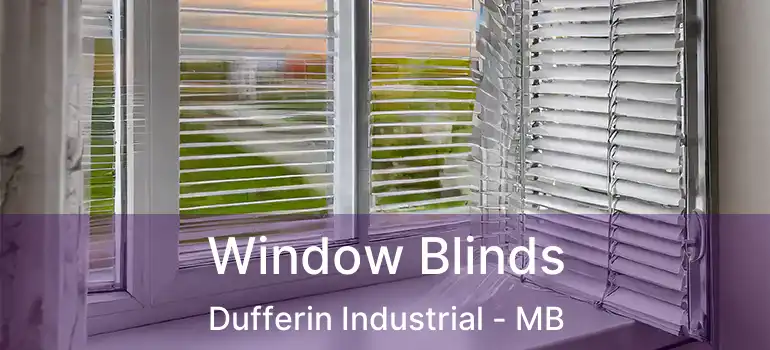  Window Blinds Dufferin Industrial - MB