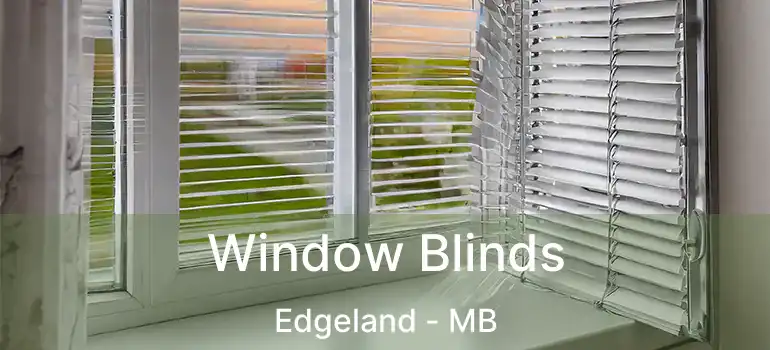  Window Blinds Edgeland - MB