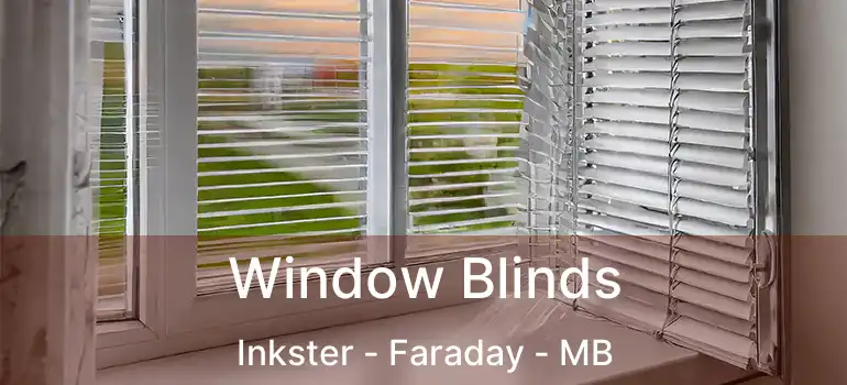  Window Blinds Inkster - Faraday - MB