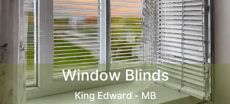  Window Blinds King Edward - MB