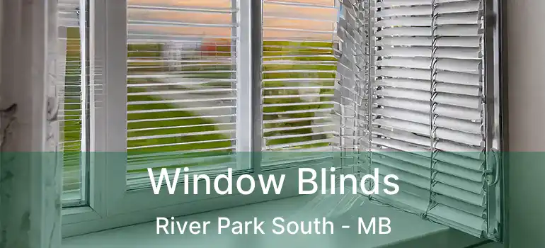  Window Blinds River Park South - MB