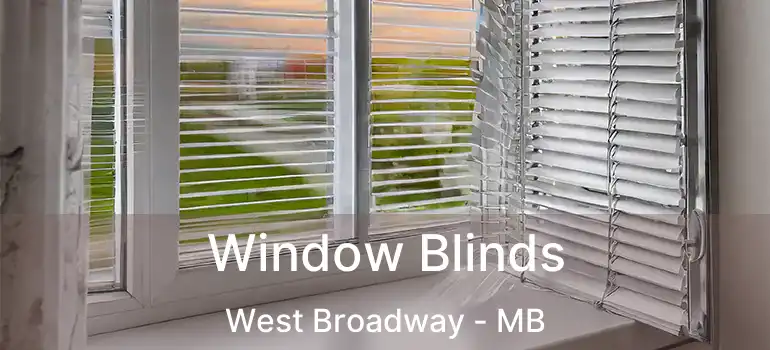  Window Blinds West Broadway - MB