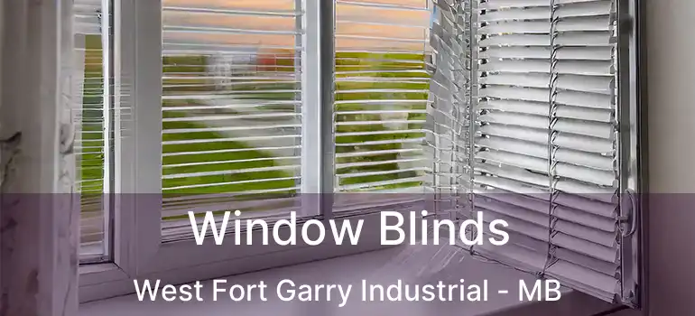  Window Blinds West Fort Garry Industrial - MB