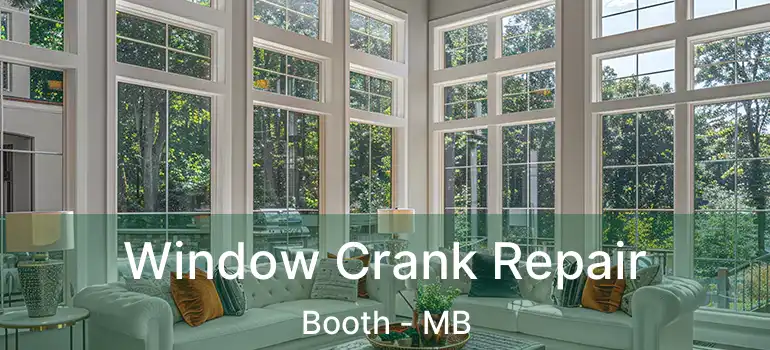  Window Crank Repair Booth - MB