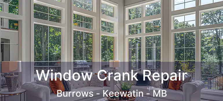  Window Crank Repair Burrows - Keewatin - MB