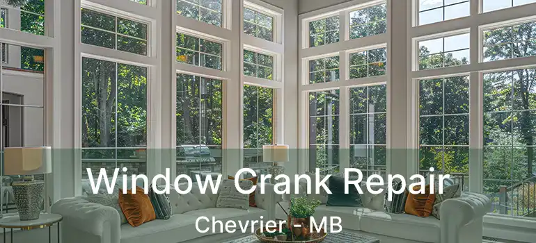  Window Crank Repair Chevrier - MB