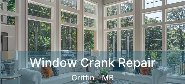  Window Crank Repair Griffin - MB
