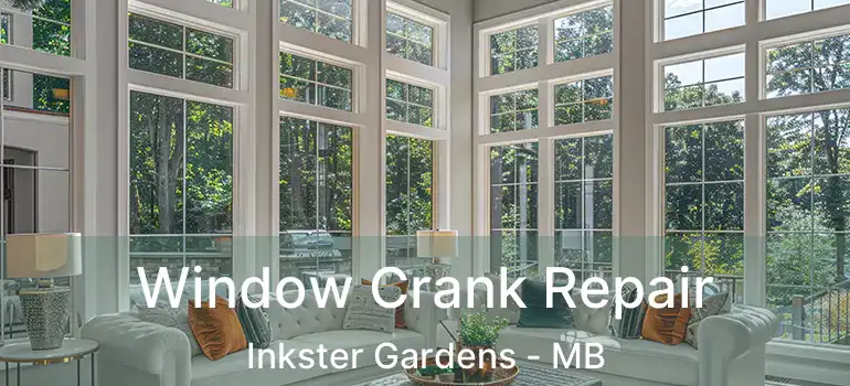  Window Crank Repair Inkster Gardens - MB