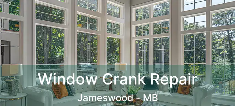  Window Crank Repair Jameswood - MB