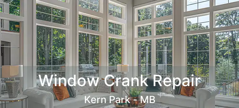  Window Crank Repair Kern Park - MB