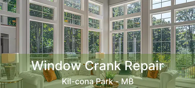  Window Crank Repair Kil-cona Park - MB