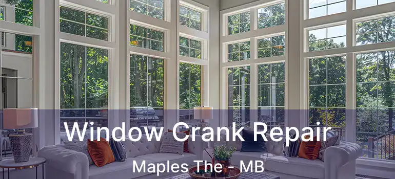 Window Crank Repair Maples The - MB