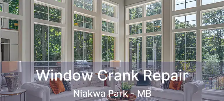  Window Crank Repair Niakwa Park - MB