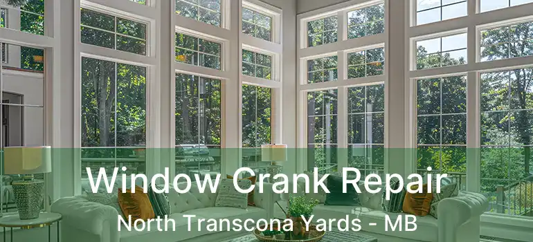  Window Crank Repair North Transcona Yards - MB
