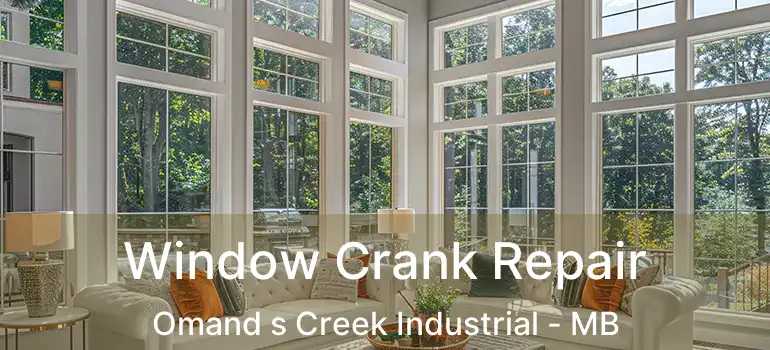 Window Crank Repair Omand s Creek Industrial - MB