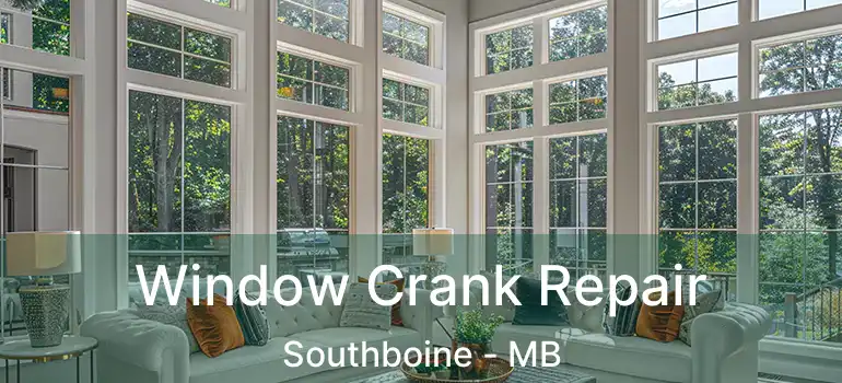  Window Crank Repair Southboine - MB