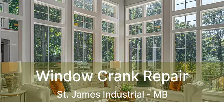  Window Crank Repair St. James Industrial - MB