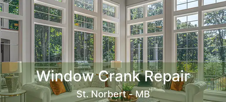  Window Crank Repair St. Norbert - MB