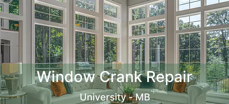  Window Crank Repair University - MB