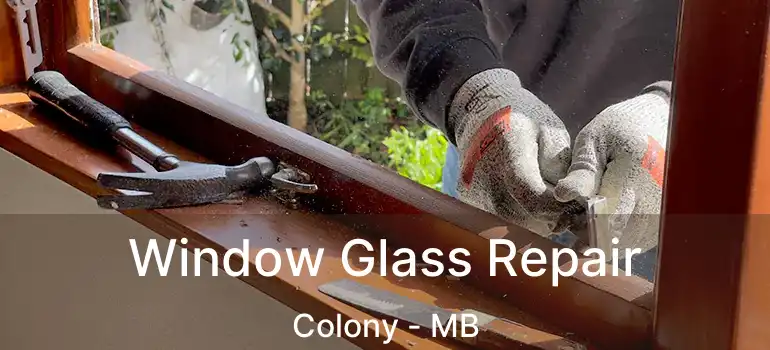  Window Glass Repair Colony - MB
