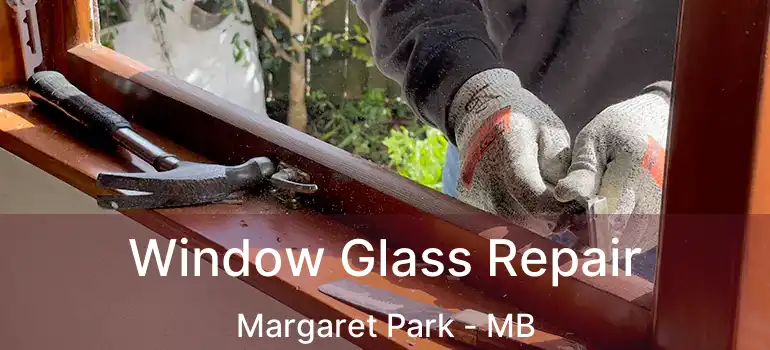  Window Glass Repair Margaret Park - MB