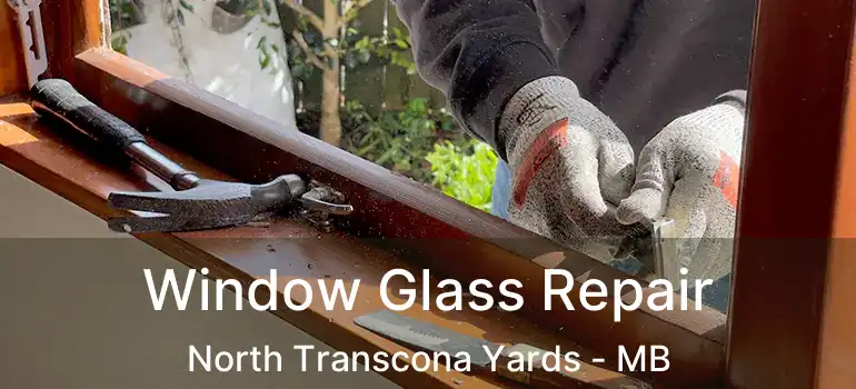  Window Glass Repair North Transcona Yards - MB