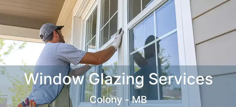  Window Glazing Services Colony - MB