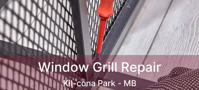  Window Grill Repair Kil-cona Park - MB