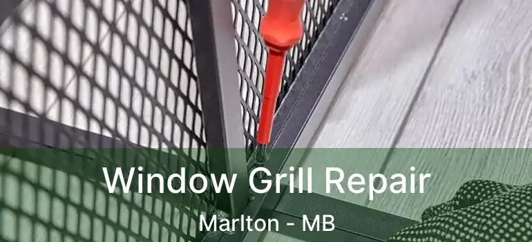  Window Grill Repair Marlton - MB