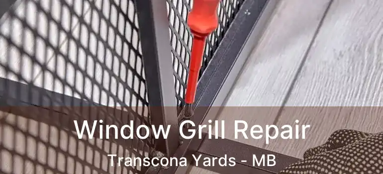  Window Grill Repair Transcona Yards - MB