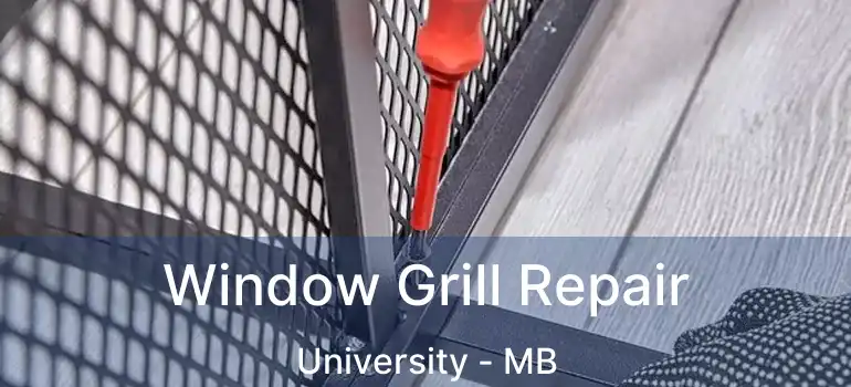  Window Grill Repair University - MB