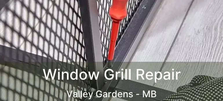  Window Grill Repair Valley Gardens - MB