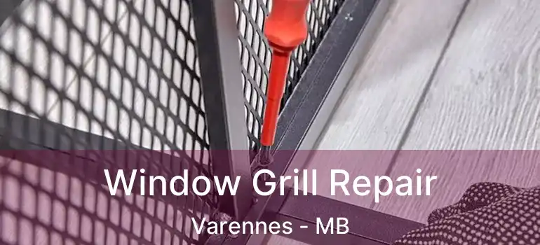  Window Grill Repair Varennes - MB