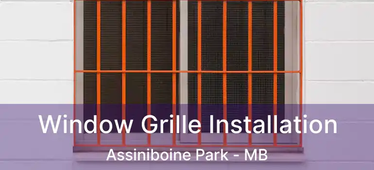  Window Grille Installation Assiniboine Park - MB