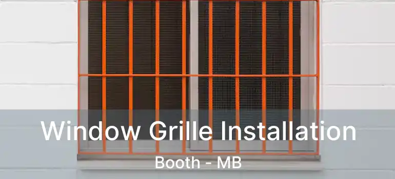  Window Grille Installation Booth - MB