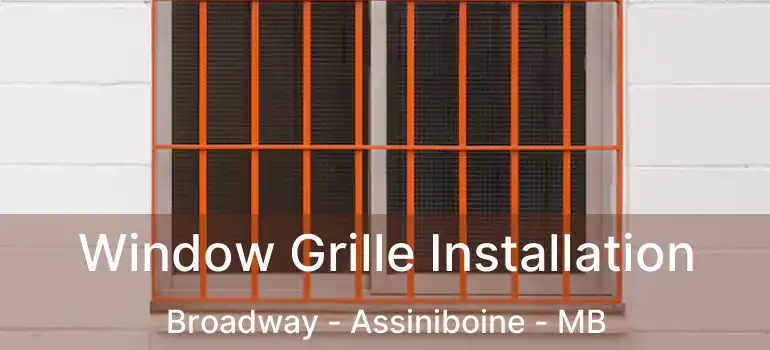  Window Grille Installation Broadway - Assiniboine - MB