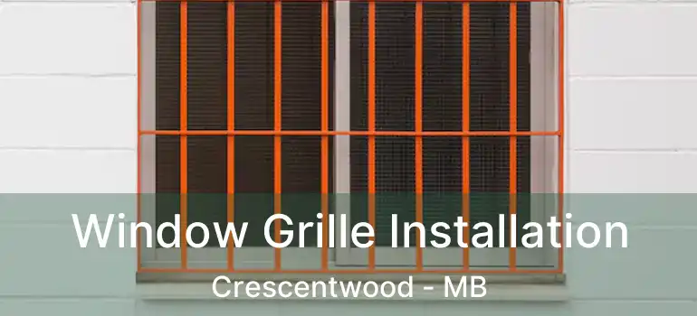  Window Grille Installation Crescentwood - MB