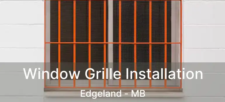  Window Grille Installation Edgeland - MB