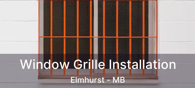  Window Grille Installation Elmhurst - MB