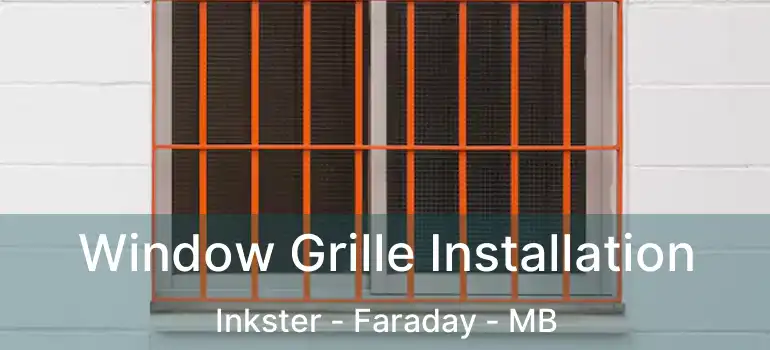  Window Grille Installation Inkster - Faraday - MB